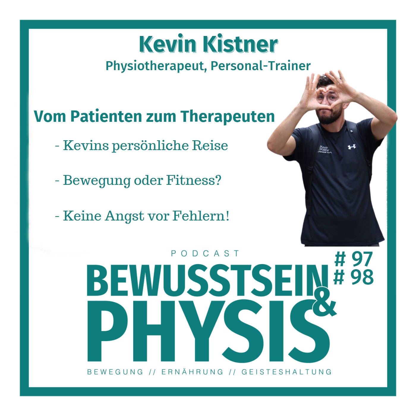 98 2/2 Kevin Kistner - Vom Patienten zum Therapeuten, Erfahrungen und Gedanken zu Bewegung, Fitness und Schule.