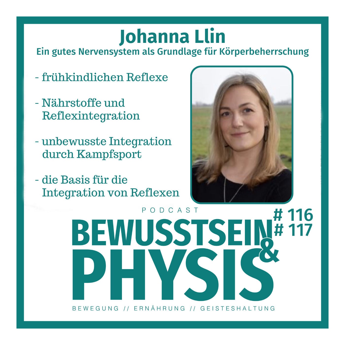 117 2/2 Johanna Llin - Ein gut entwickeltes Nervensystem als Grundlage für Körperbeherrschung. Wie du wieder in deine Kraft kommst, Frühkindliche Reflexe und mehr