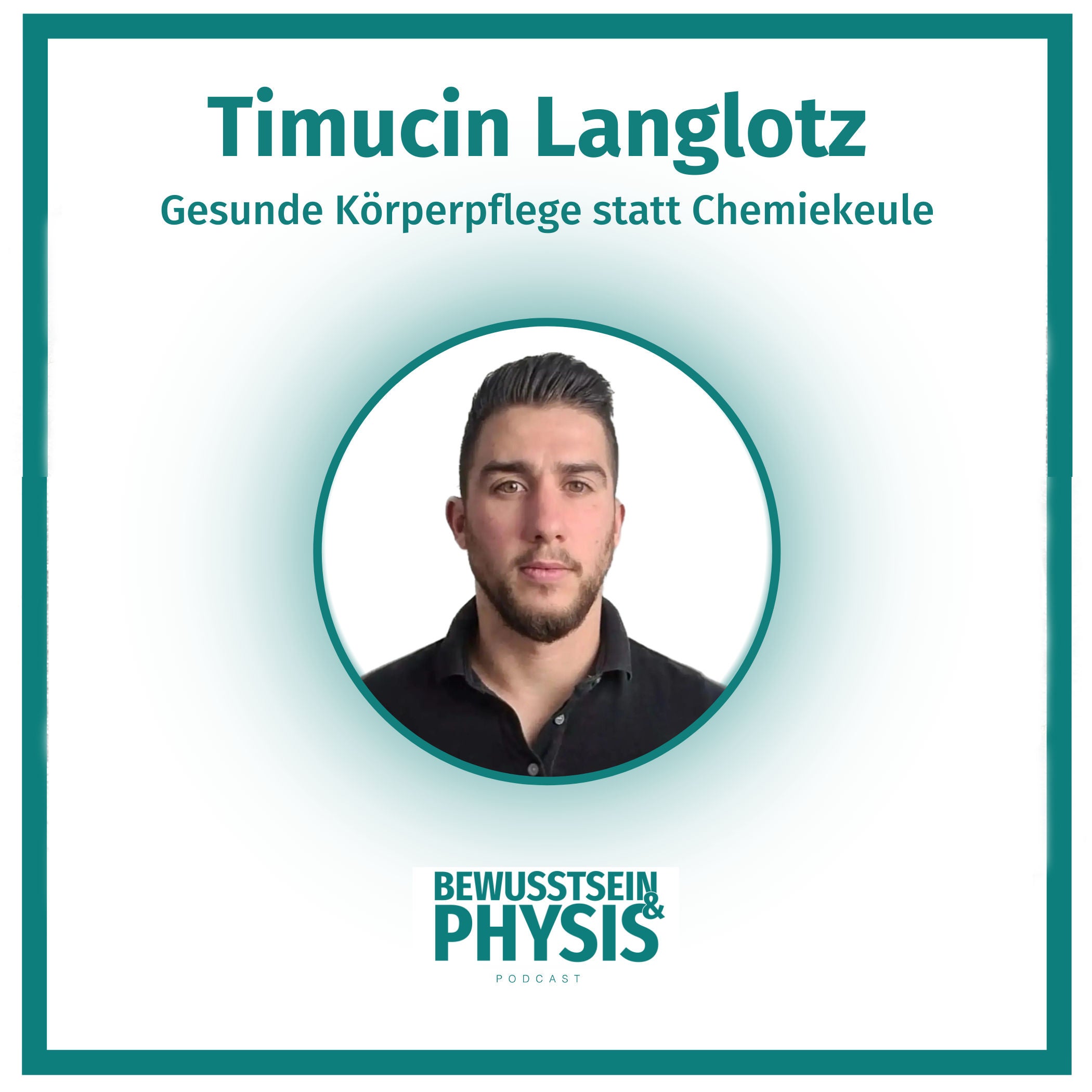 164 Timucin Langlotz - Gesunde Körperpflege statt Chemiekeule 💊, wie sich "endokrine Disruptoren" auf deine Gesundheit auswirken und wie du sie umgehst