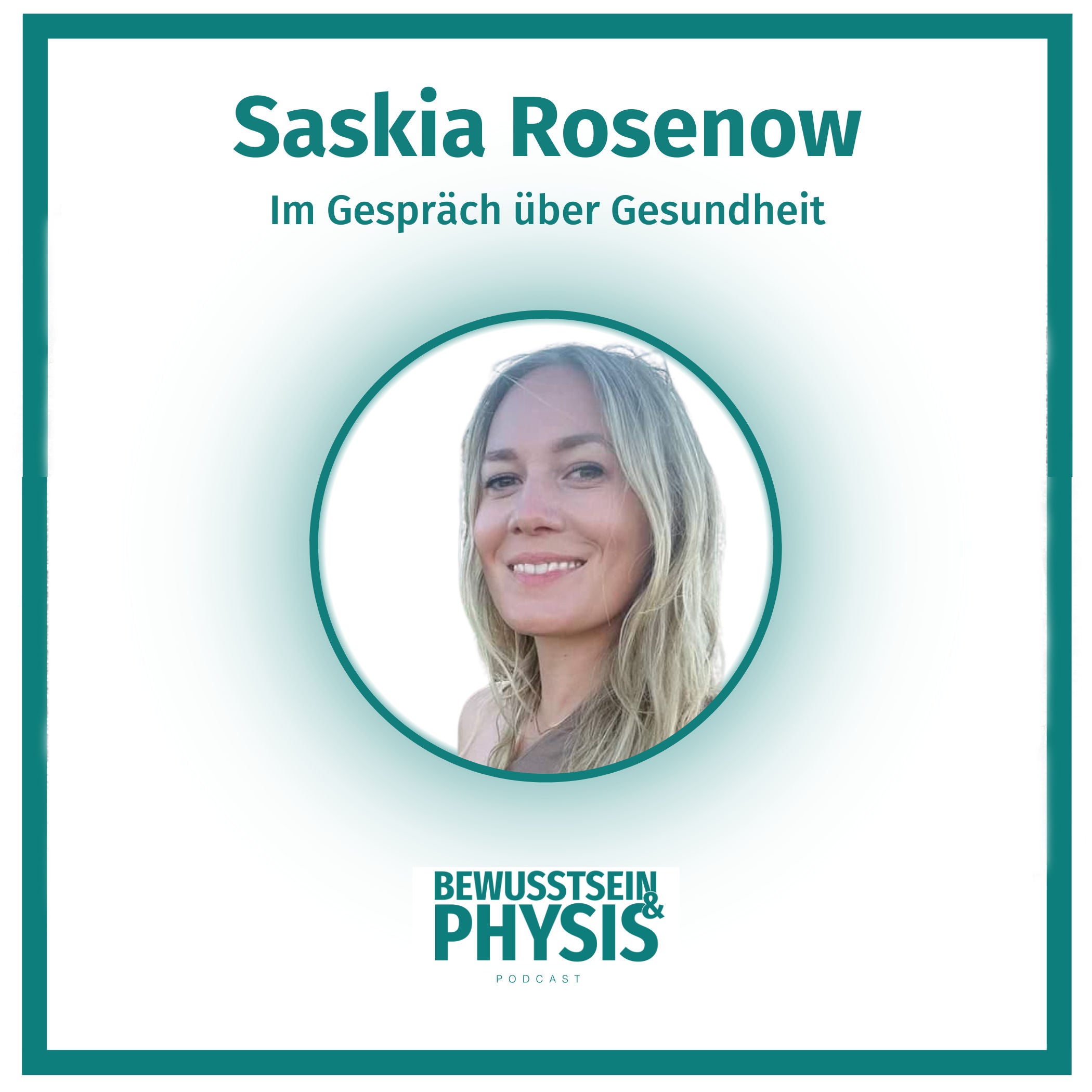 191 1/2 Saskia Rosenow im Gespräch über die Gesundheit - Trauma, Placeboeffekt und Wundermittel