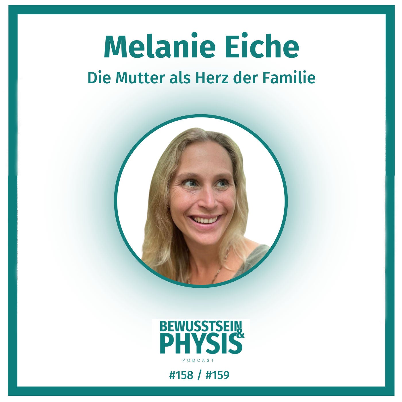 158 1/2 Melanie Eiche - Zwischen Mutterherz ❤️ und Gesellschaftsansprüchen, wie Mütterpflege dich in deine Kraft bringt