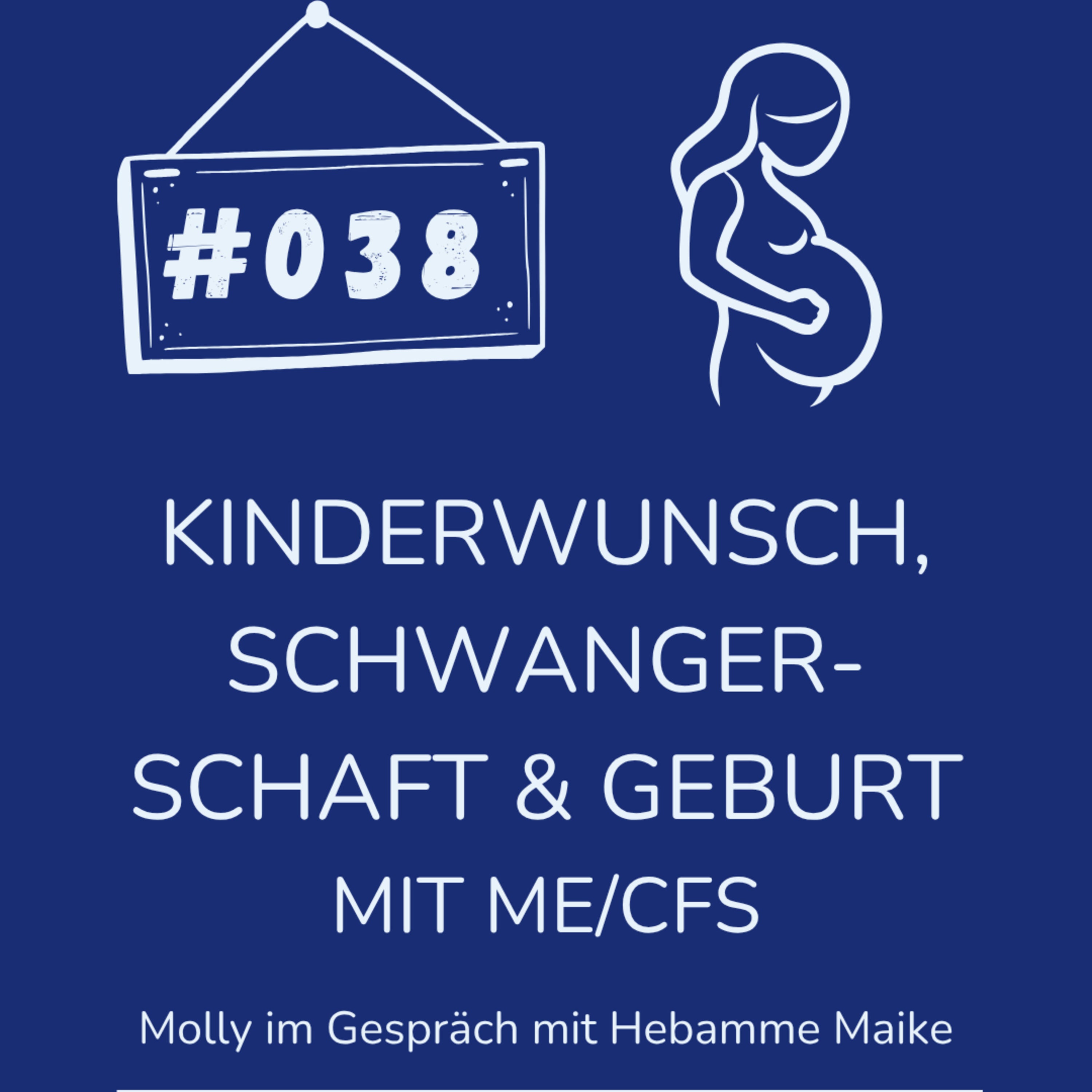 #038 Molly über Kinderwunsch, Schwangerschaften und Geburten mit ME