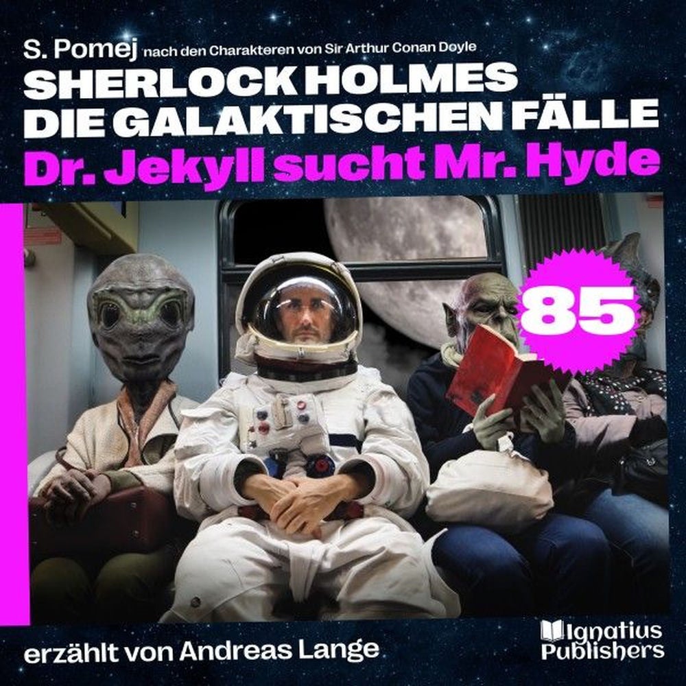 Dr. Jekyll sucht Mr. Hyde (Sherlock Holmes - Die galaktischen Fälle, Folge 85)