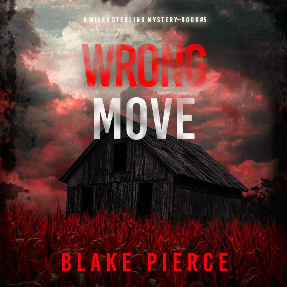 Wrong Move (A Miles Sterling FBI Suspense Thriller—Book Five)
