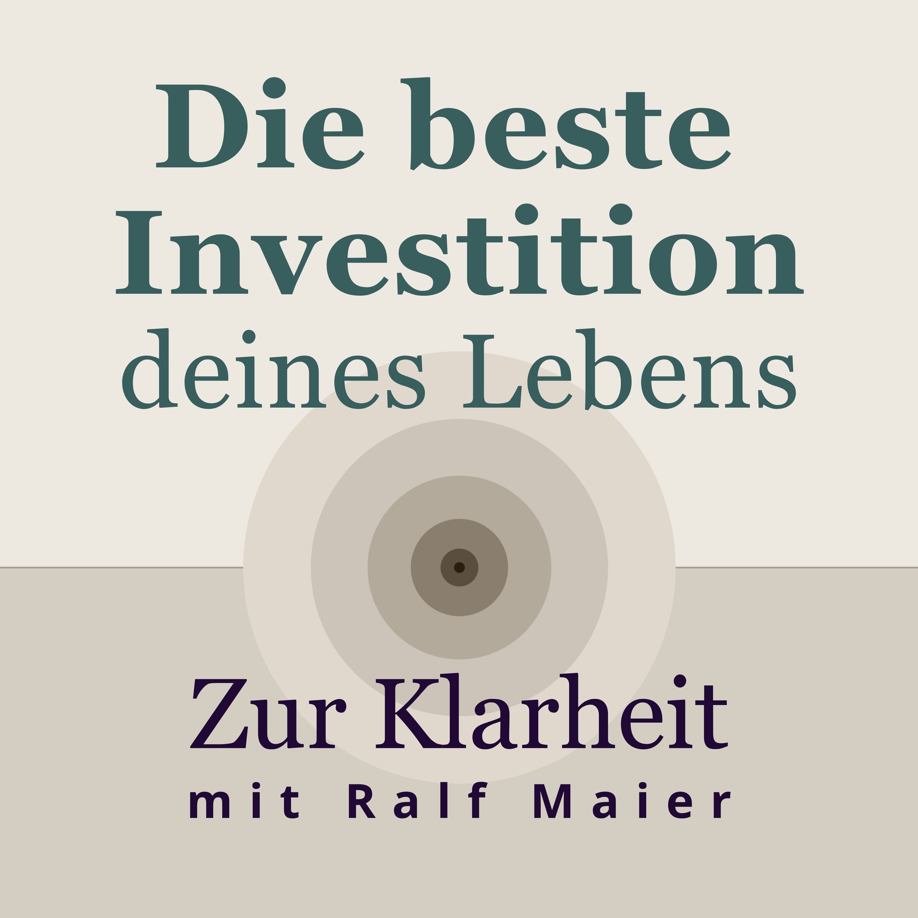 Die beste Investition deines Lebens — Klarheit statt Selbstoptimierung?