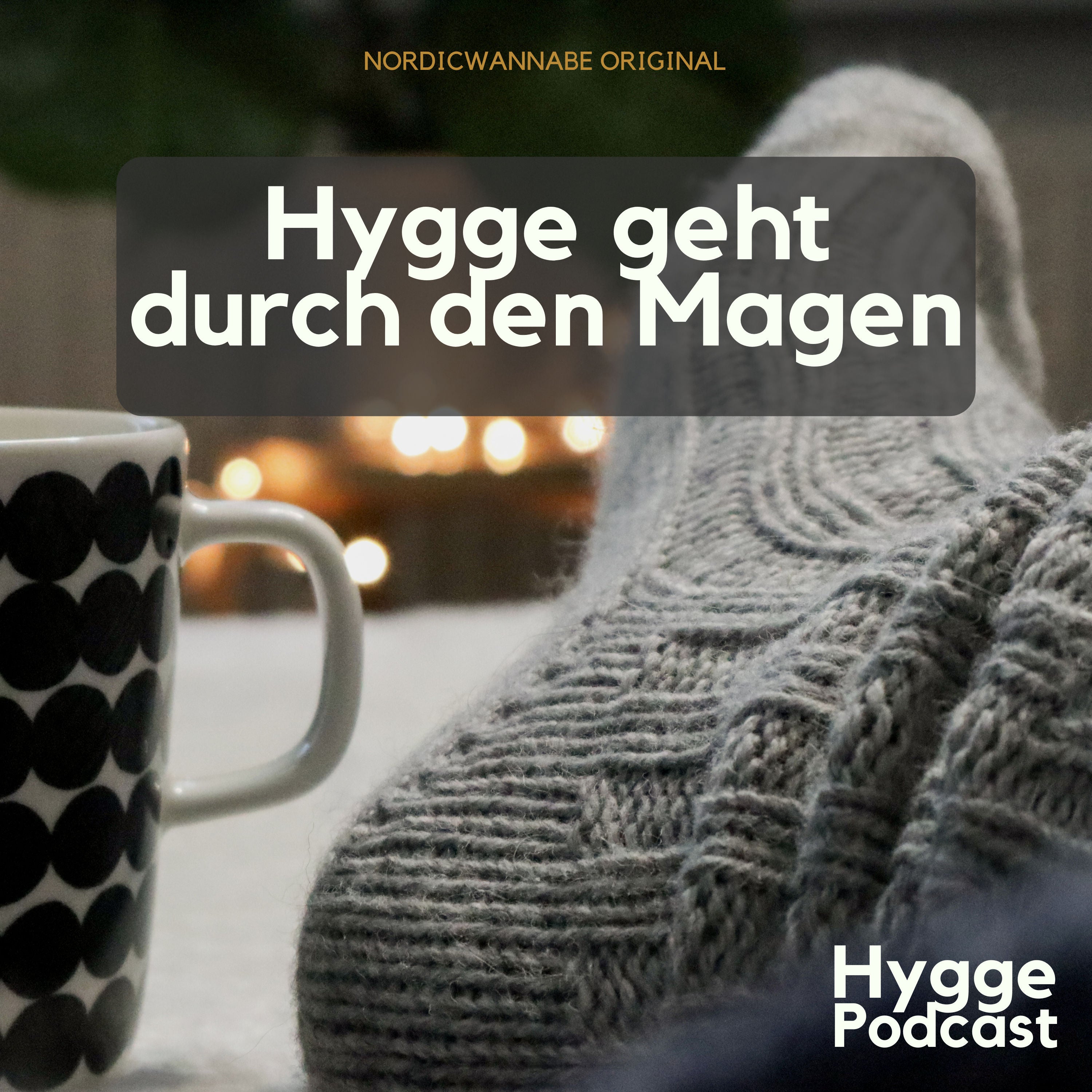 #13 Hygge geht durch den Magen