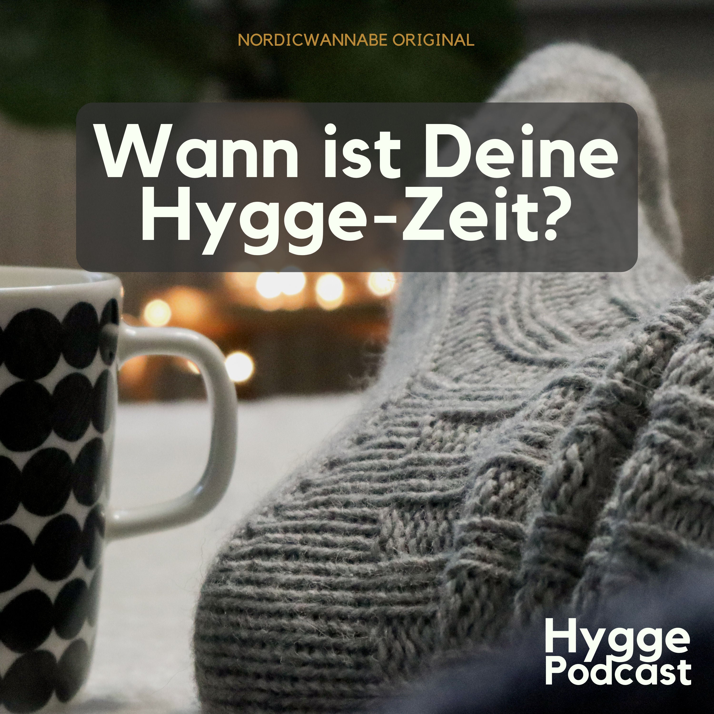 #01 Wann ist Deine Hygge-Zeit?