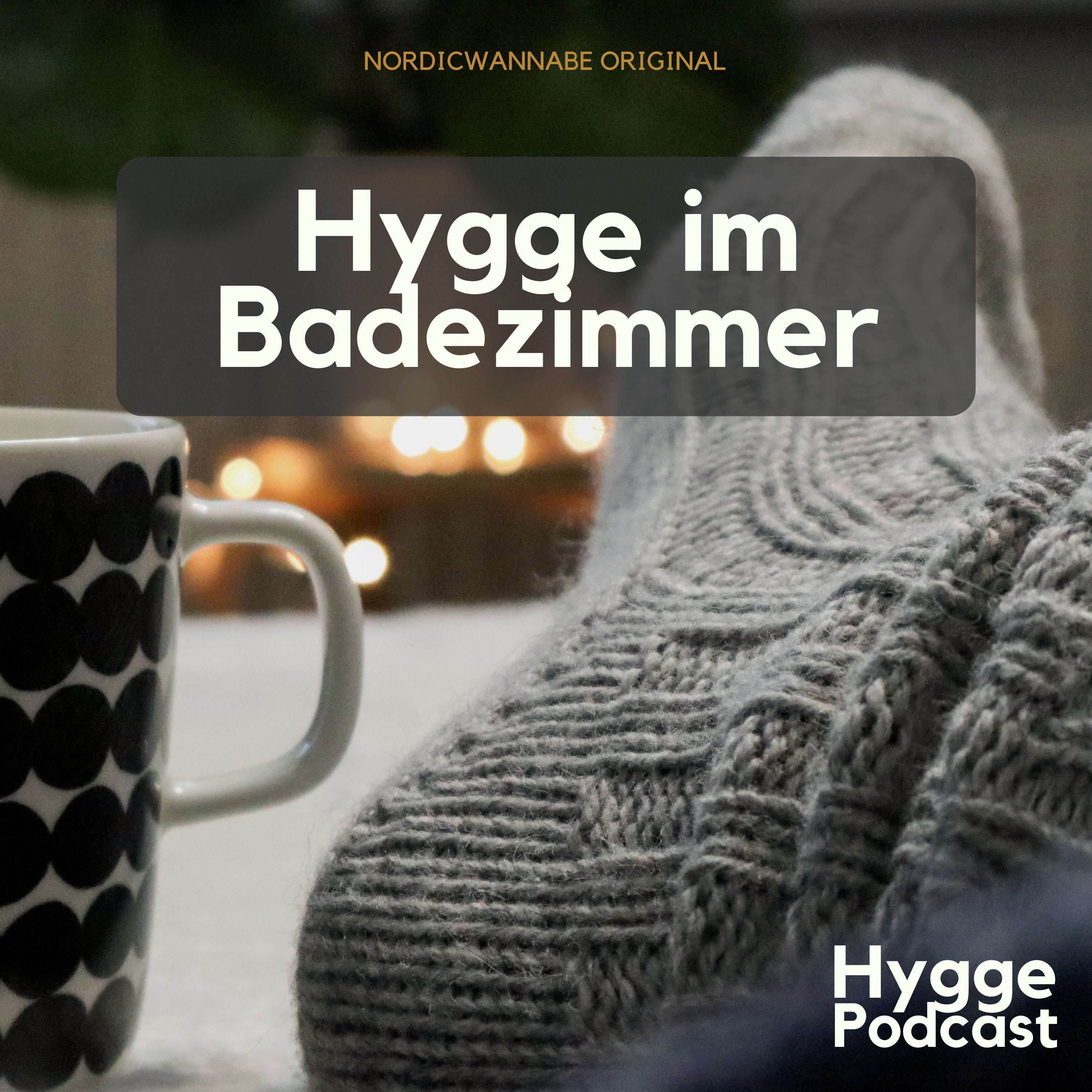 #12 Hygge im Badezimmer