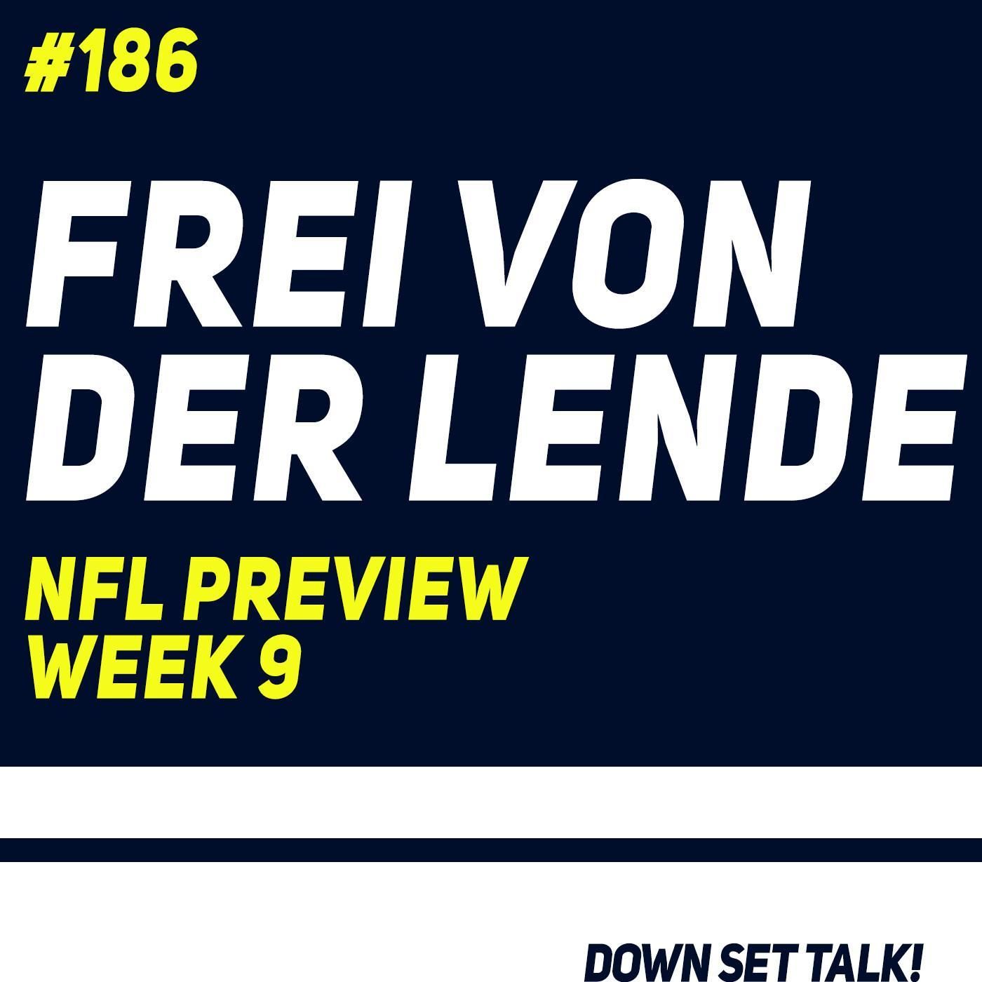FREI VON DER LENDE - NFL Preview Week 9