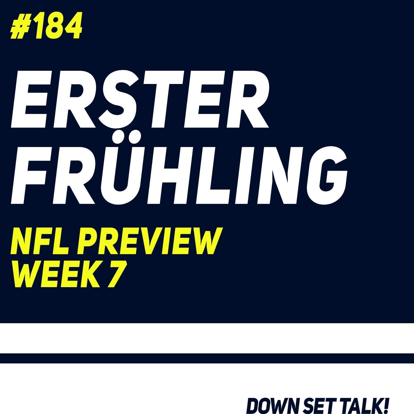 ERSTER FRÜHLING - NFL Preview Week 7
