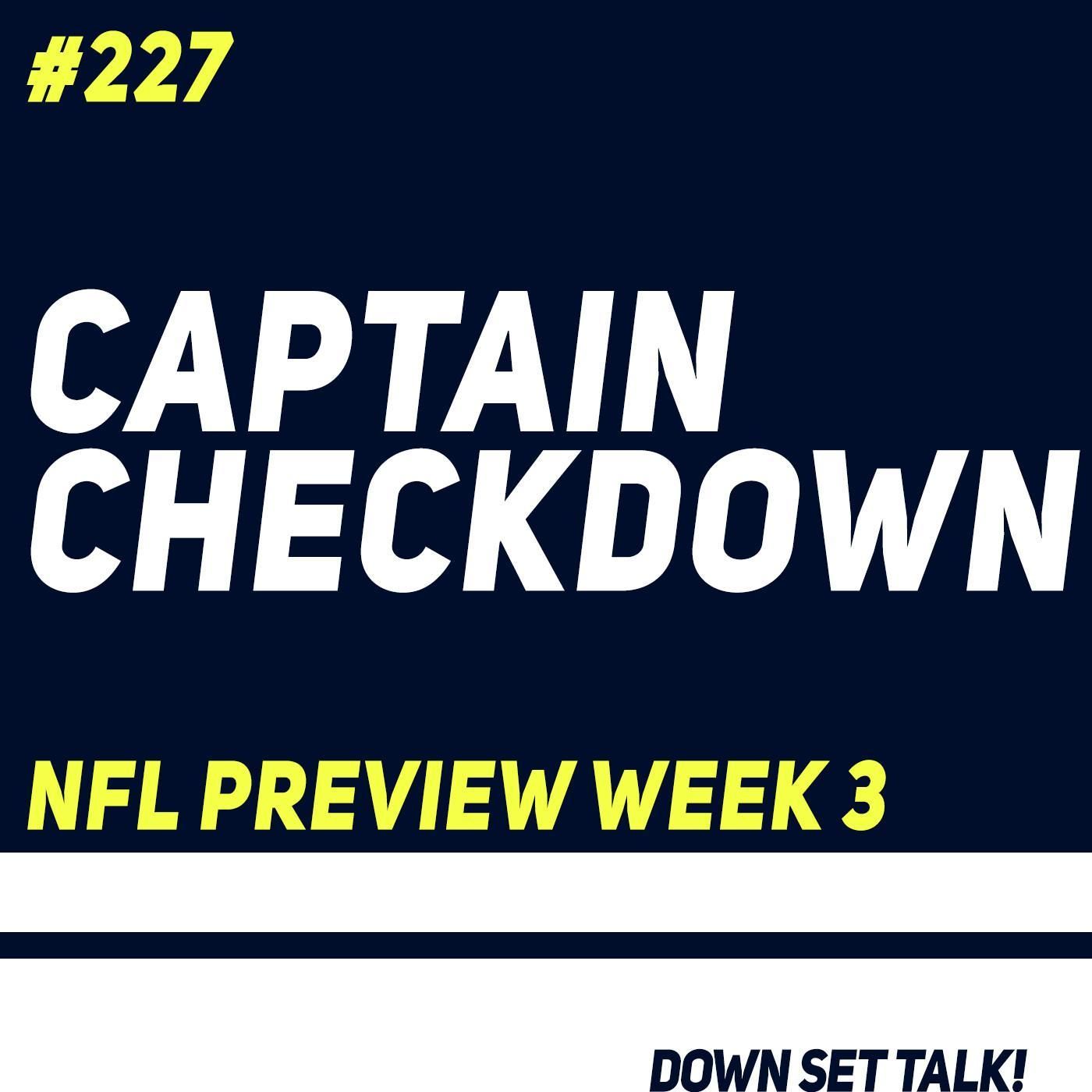 CAPTAIN CHECKDOWN - NFL Preview Week 3