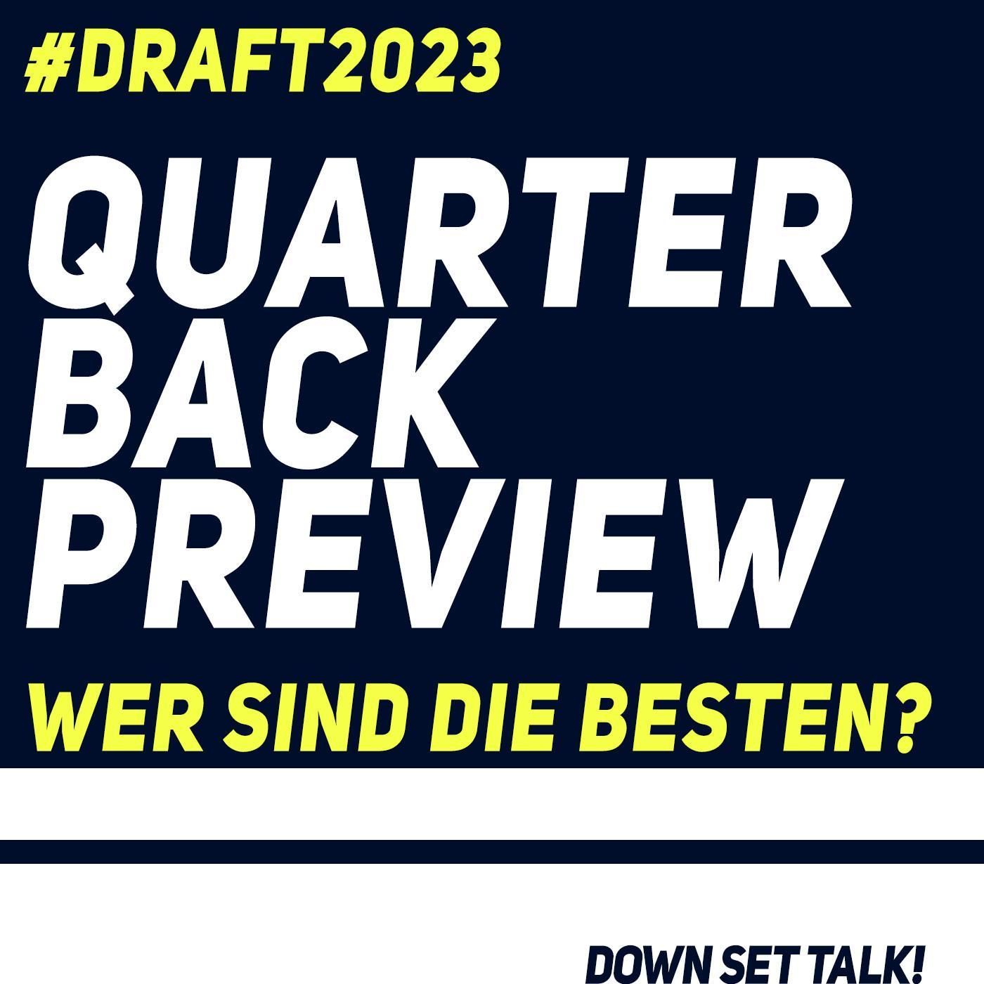 QUARTERBACK PREVIEW - NFL Draft 2023