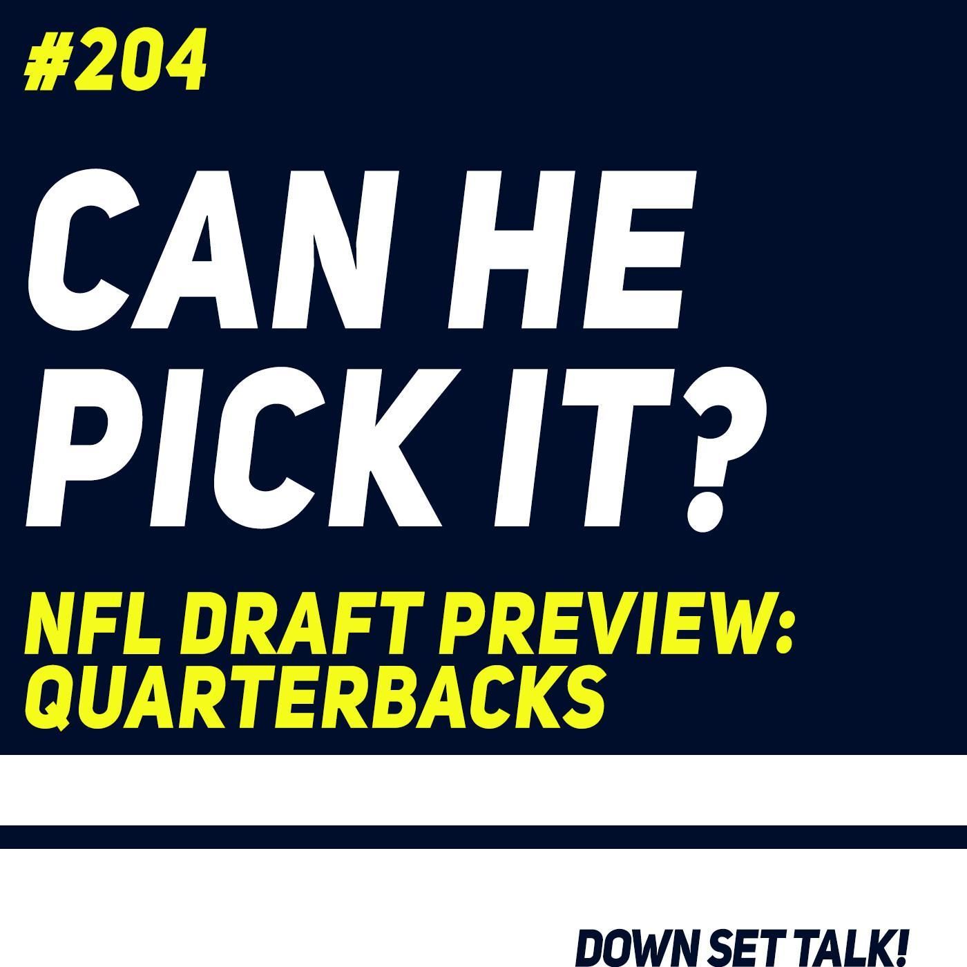 CAN HE PICK IT? - NFL Draft Preview: Quarterbacks