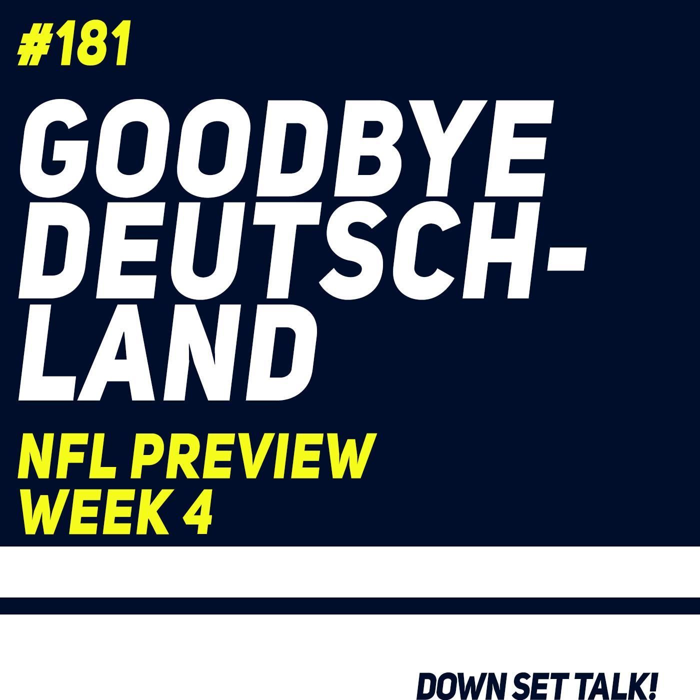 GOODBYE DEUTSCHLAND - NFL Preview Week 4