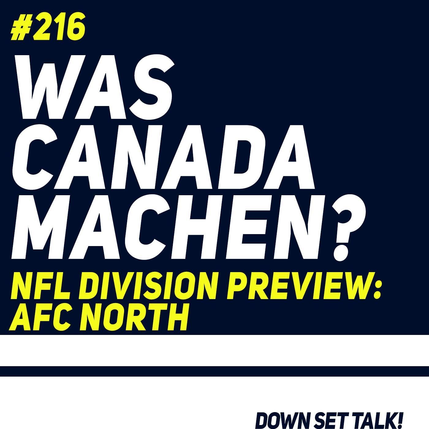 WAS CANADA MACHEN? - NFL Division Preview: AFC North