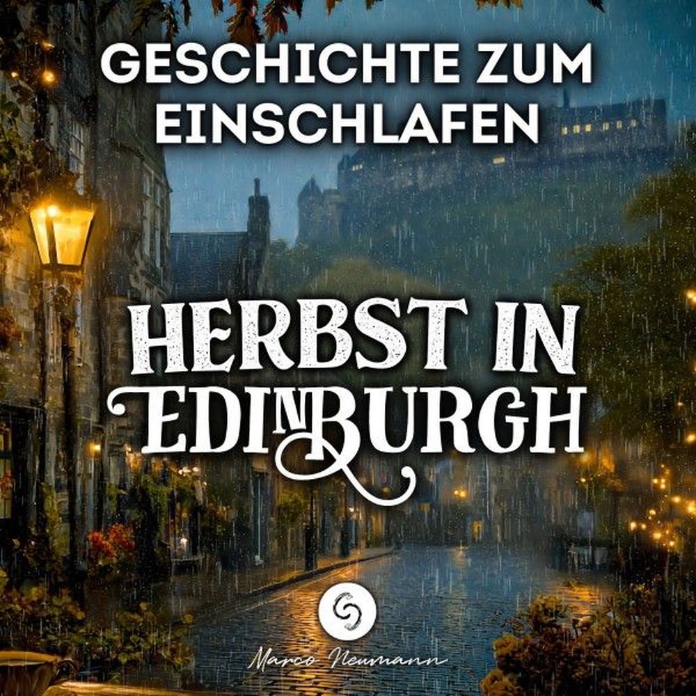 Geschichte zum Einschlafen: Herbst in Edinburgh
