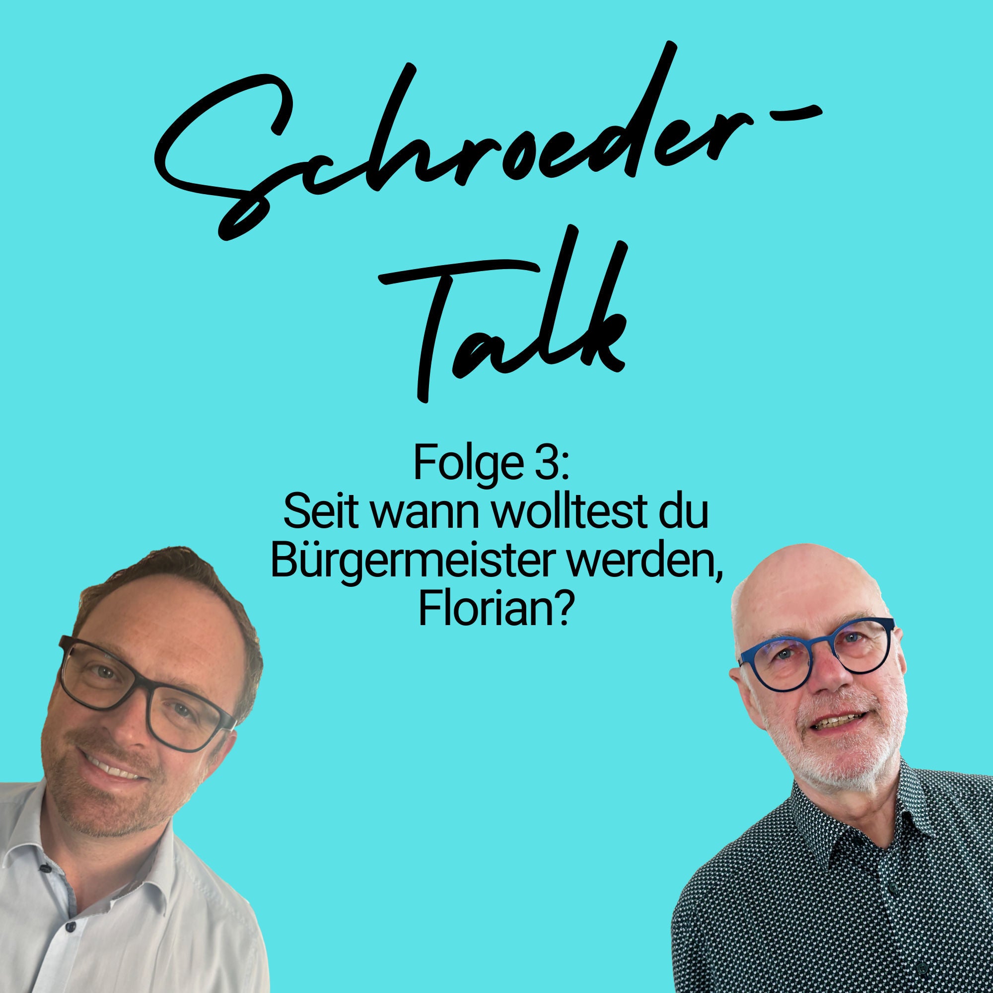 Folge 3: Seit wann wolltest du Bürgermeister werden, Florian?