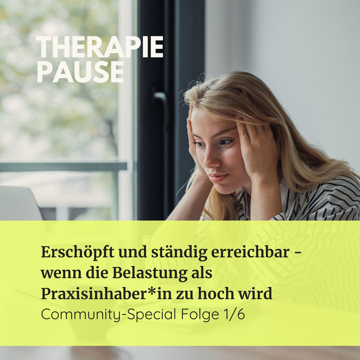 #52 Erschöpft und ständig erreichbar - wenn die Belastung als Praxisinhaber*in zu hoch wird (Community-Special 1/6)