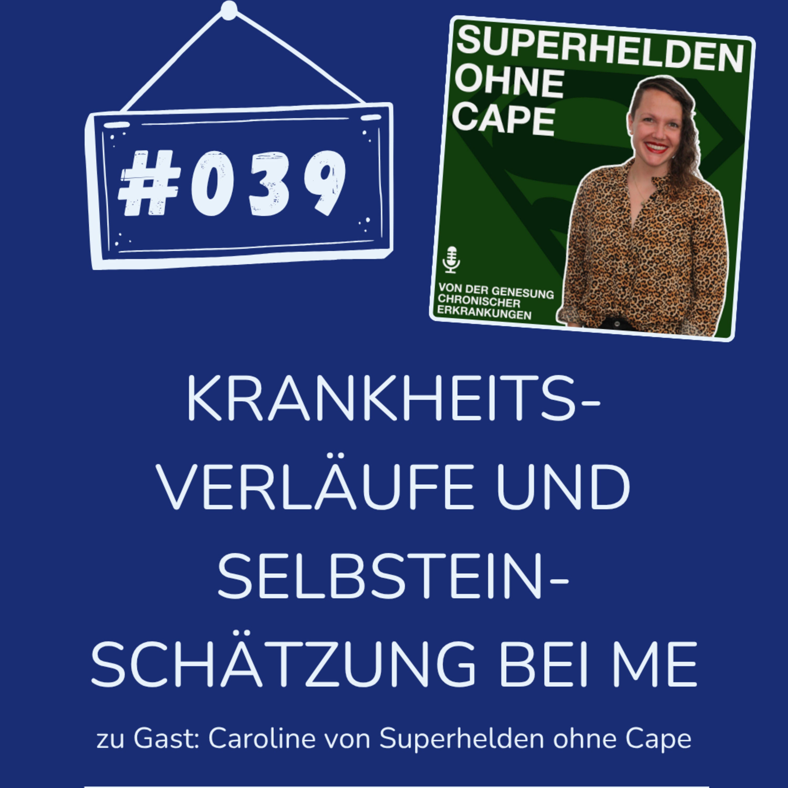 #039 Krankheitsverläufe und Selbsteinschätzung bei ME - Caroline von Superhelden ohne Cape zu Gast