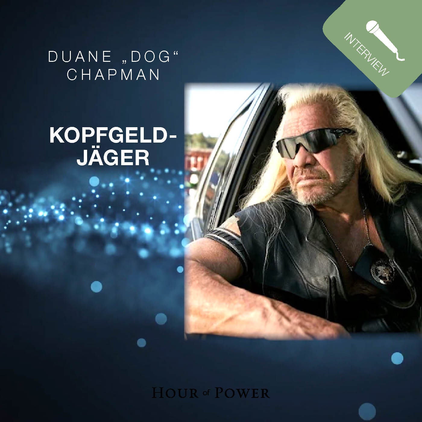 Duane „Dog“ Chapman (Kopfgeldjäger) im Gespräch mit Bobby Schuller