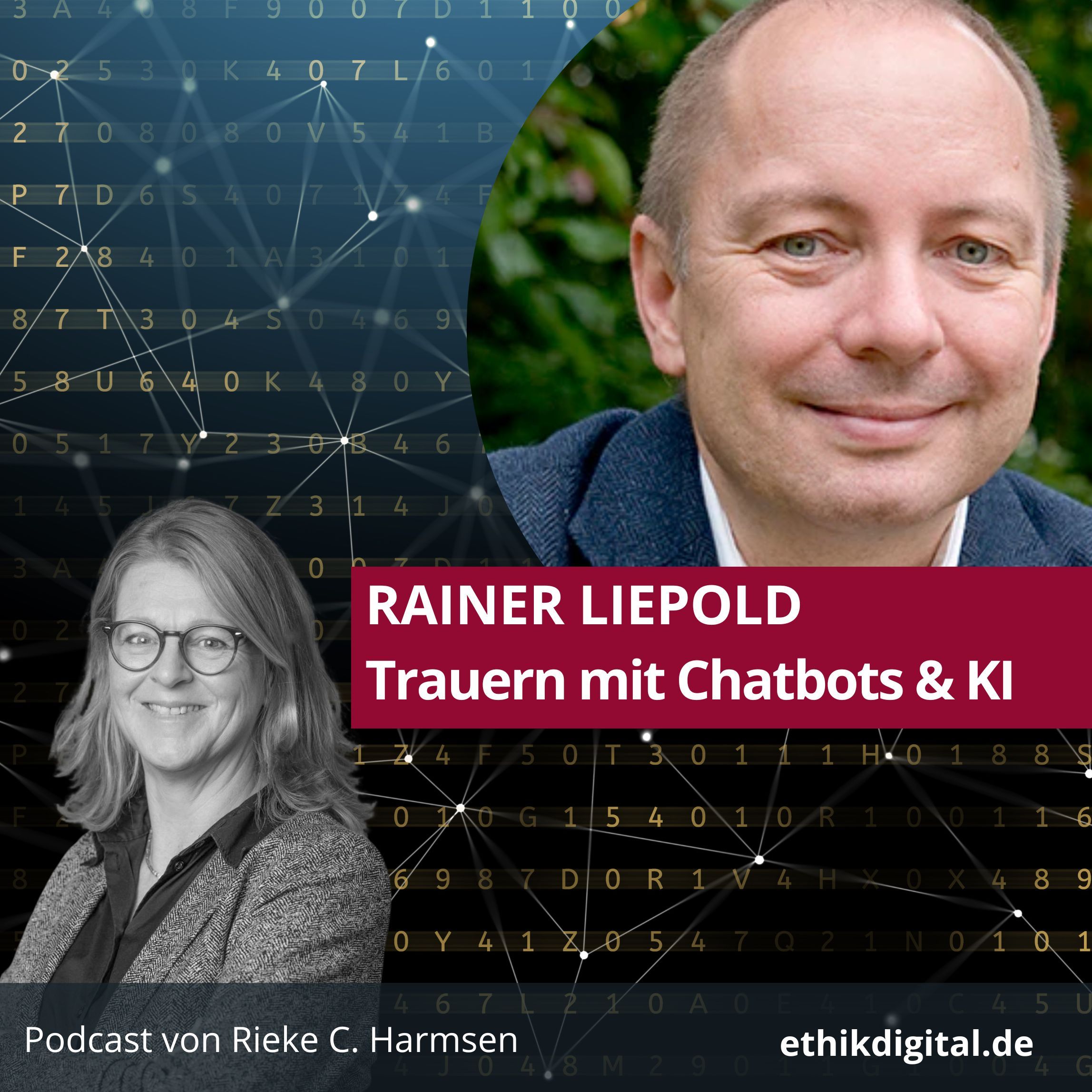 KI, Sterben, Chatbots und Avatare: Theologe Rainer Liepold im Podcast Ethik Digital