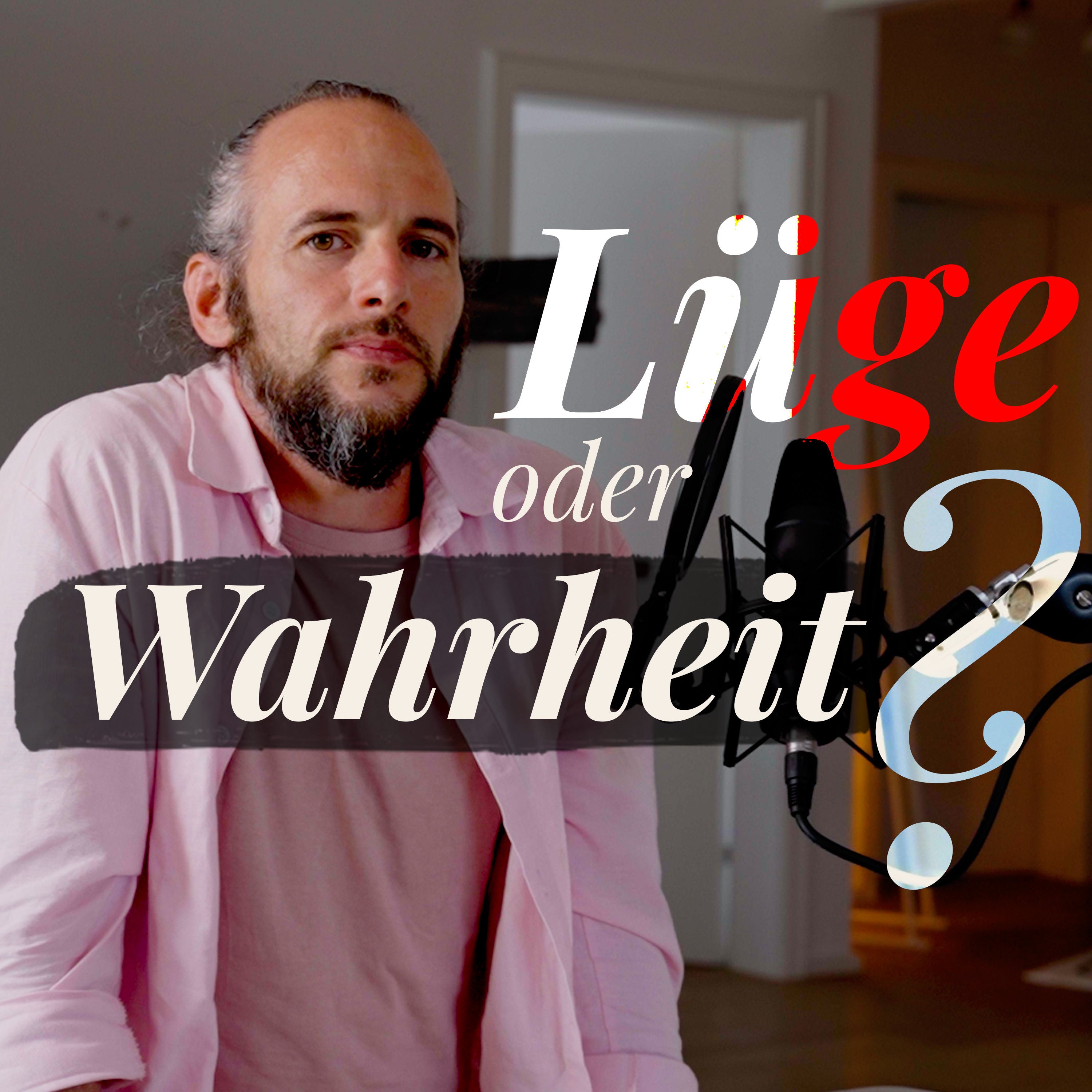 #08 Die Lüge, die uns die Wahrheit zeigt