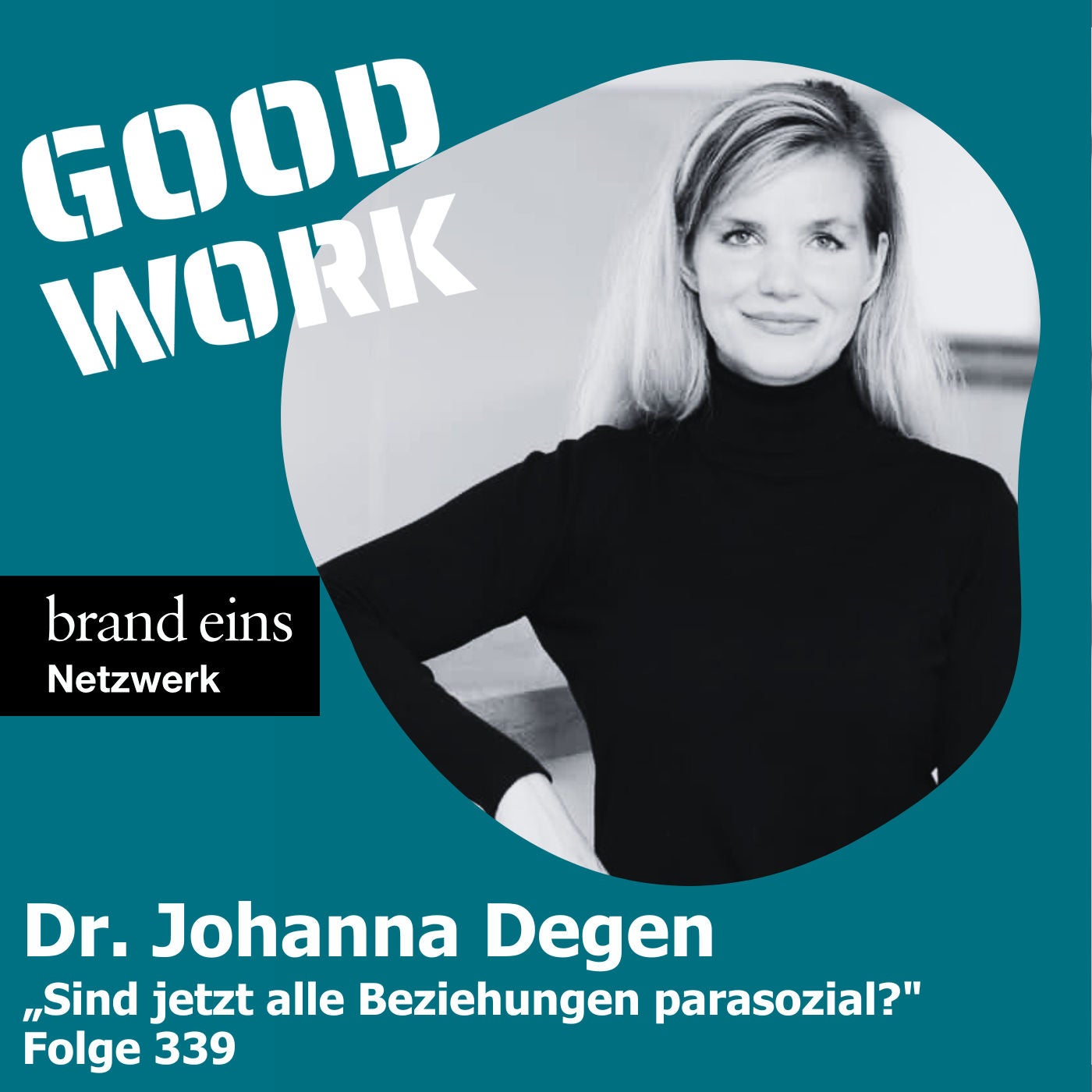 Sind jetzt alle Beziehungen parasozial? Dr. Johanna Degen (339)