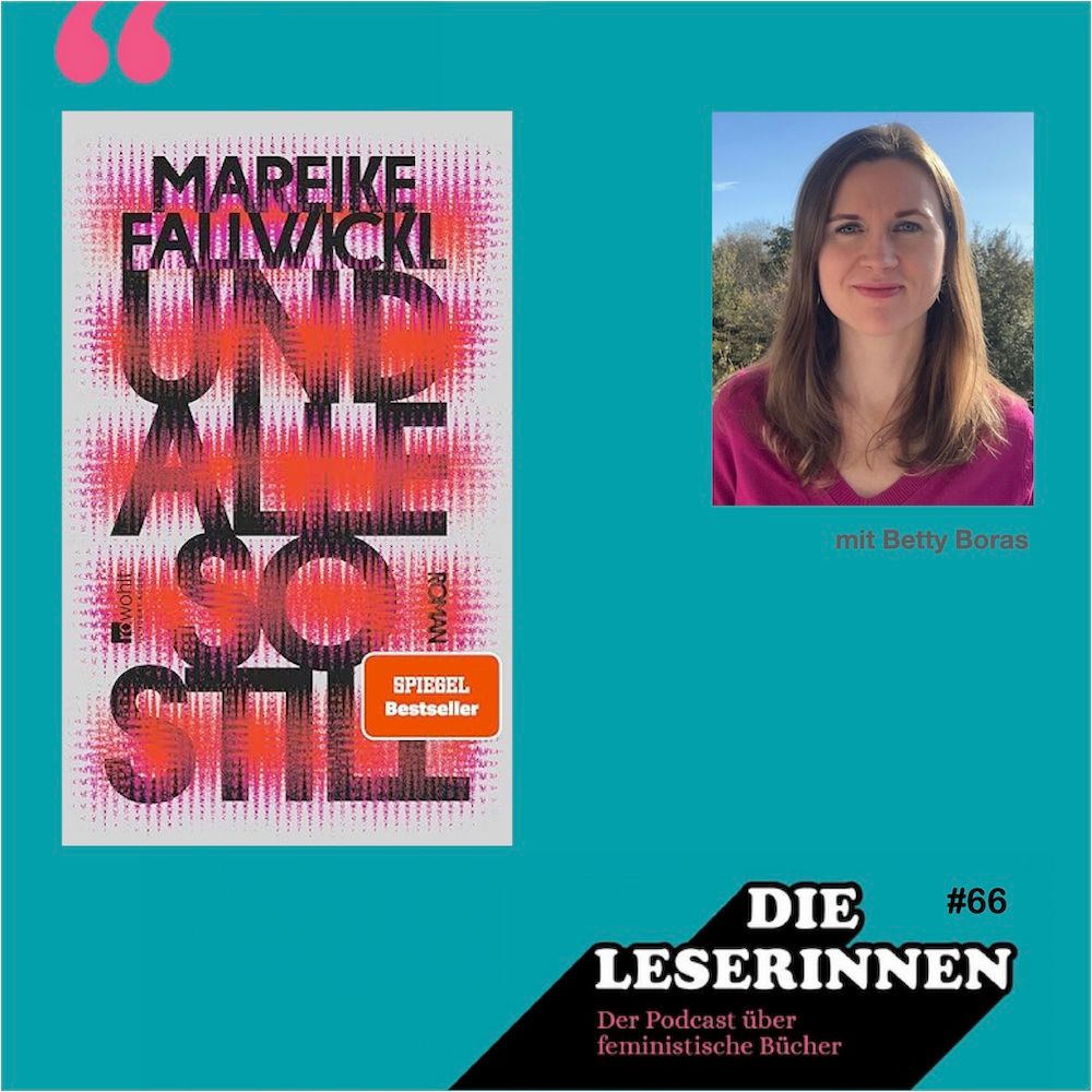 Folge 66: "Und alle so still" von Mareike Fallwickl - zu Gast Betty Boras