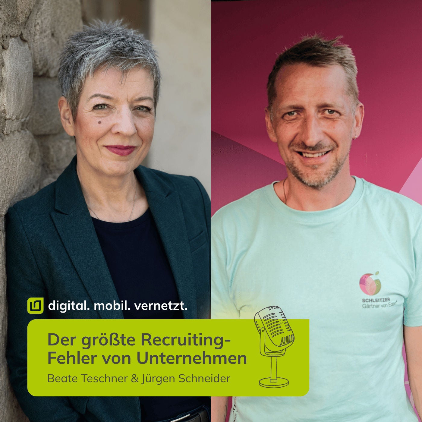 #97: "Der größte Recruiting-Fehler von Unternehmen" mit Beate Teschner und Jürgen Schneider