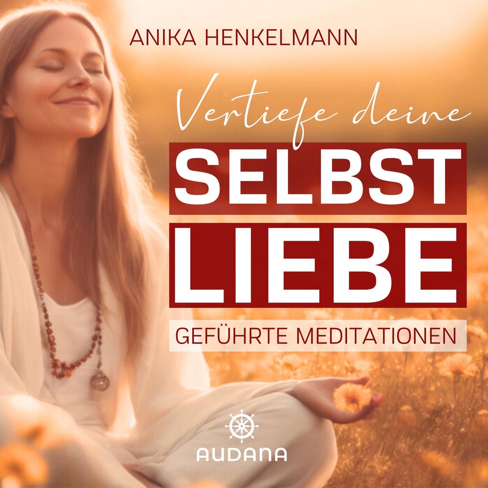 Anika Henkelmann - Vertiefe deine Selbstliebe