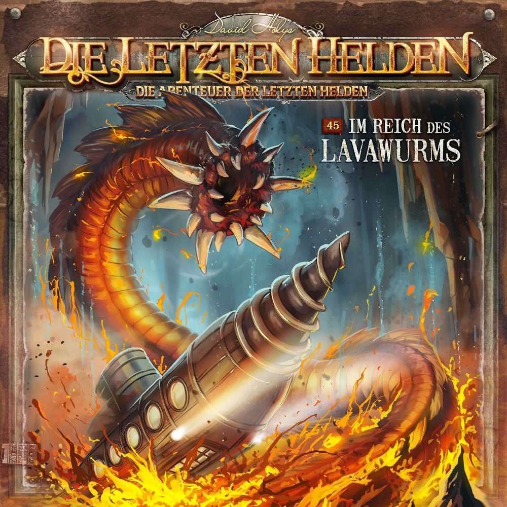 Die Abenteuer der Letzten Helden, Folge 45: Im Reich des Lavawurms