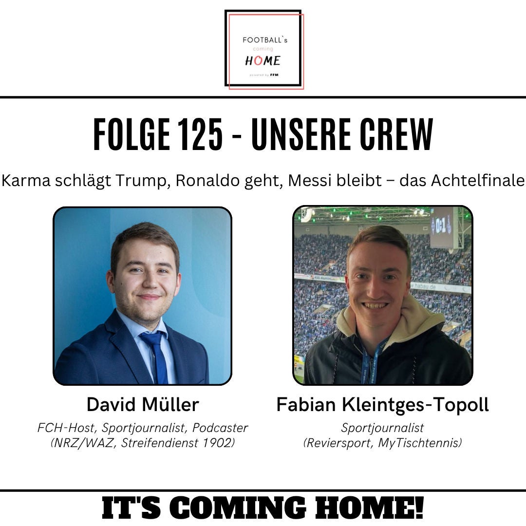 #125 - Karma schlägt Trump, Ronaldo geht, Messi bleibt – das Achtelfinale