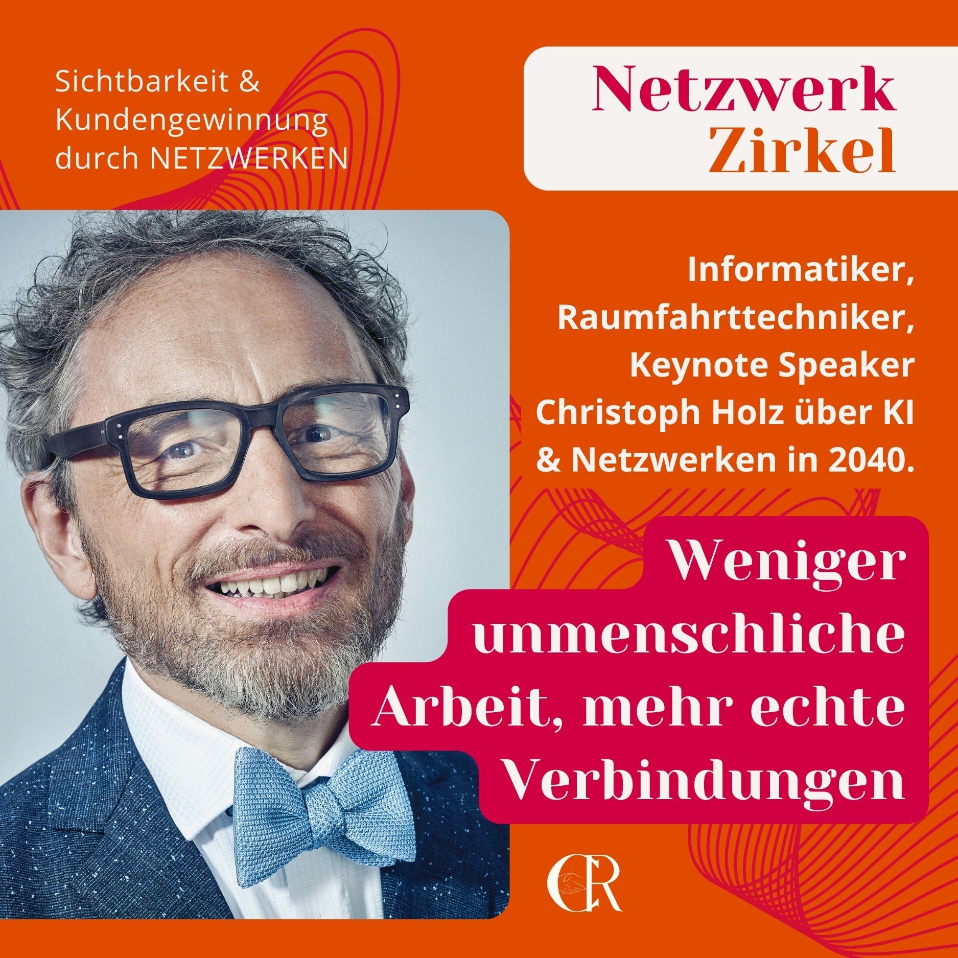 Weniger unmenschliche Arbeit, mehr echte Verbindungen: Christoph Holz über KI und Netzwerken in 2040.