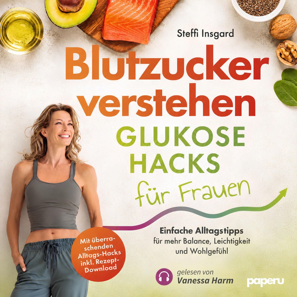 Blutzucker verstehen: Glukose-Hacks für Frauen