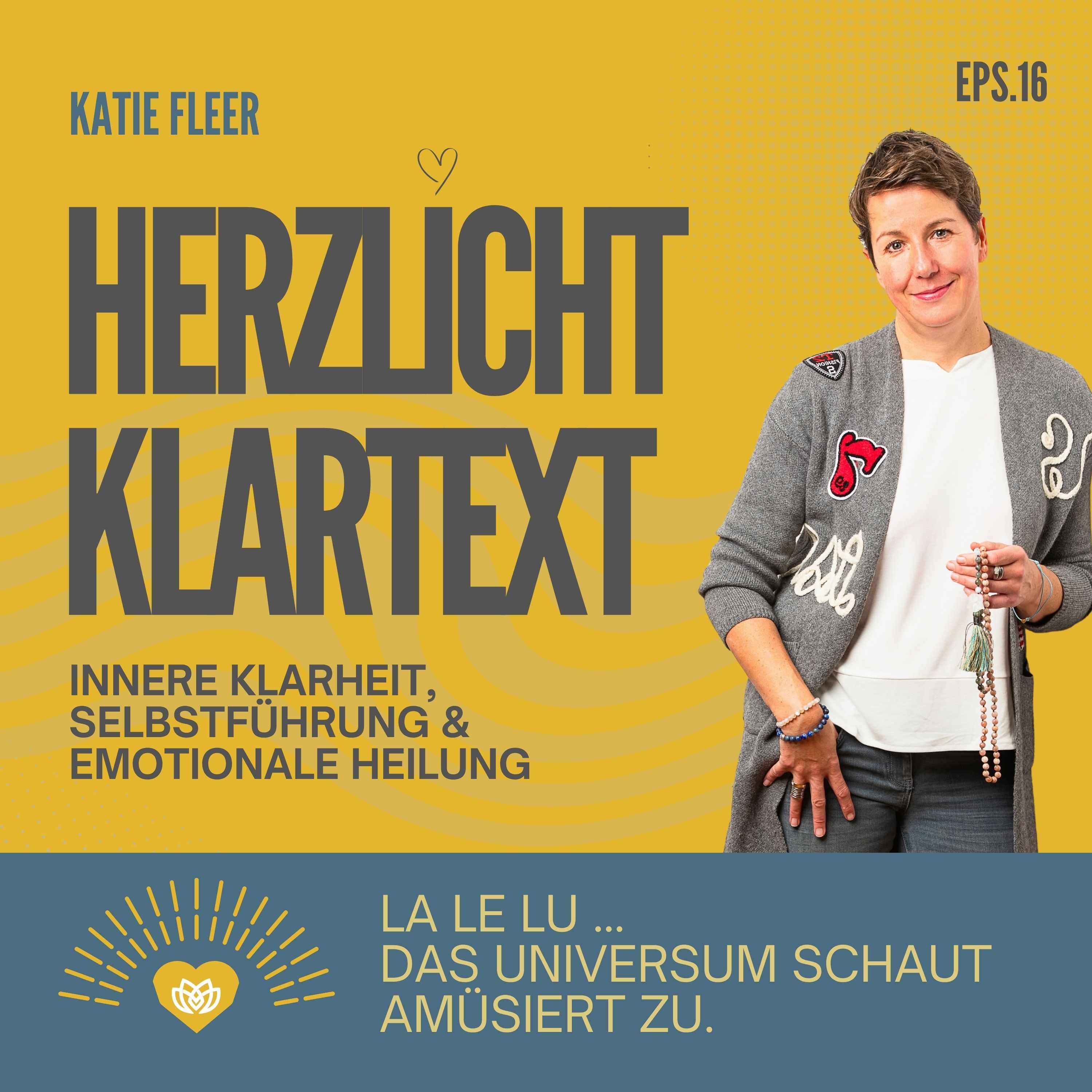 La Le Lu … das Universum schaut amüsiert zu - Episode 16