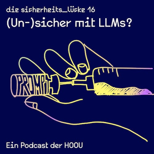 (Un-)sicher mit LLMs?