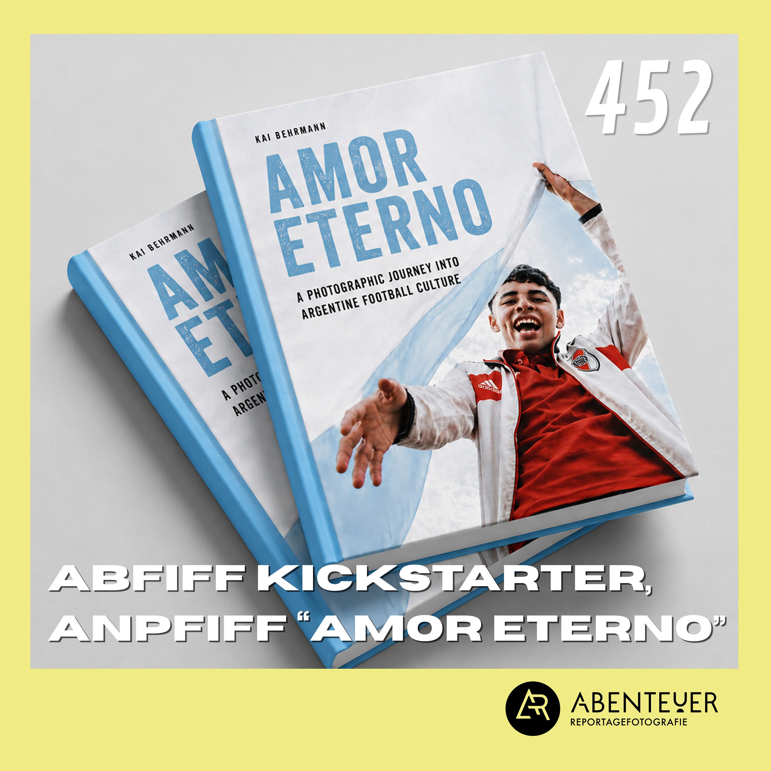 Abpfiff Kickstarter, Anpfiff "Amor Eterno": Wie es jetzt mit dem Fotobuch bis zum Druck weitergeht