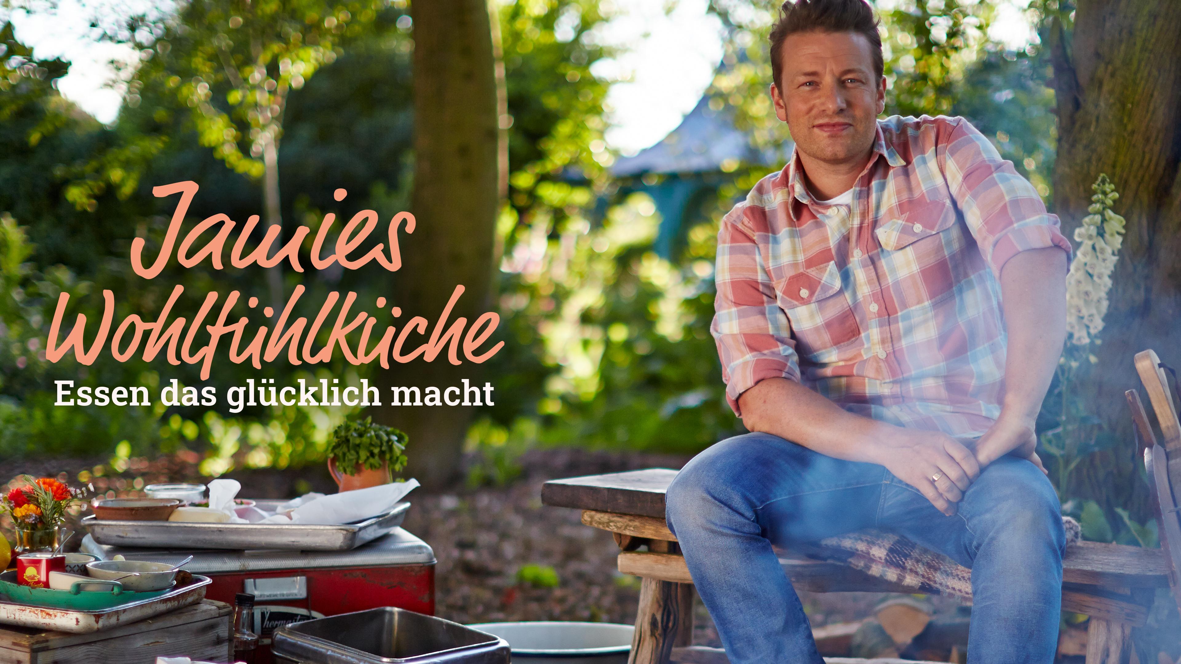 Jamies Wohlfühlküche - Essen das glücklich macht