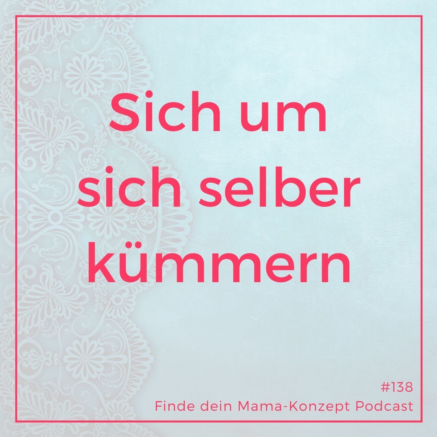 138 Mama-Geschichte: Stephanie Doms - Expertin für dein Mama-Gleichgewicht