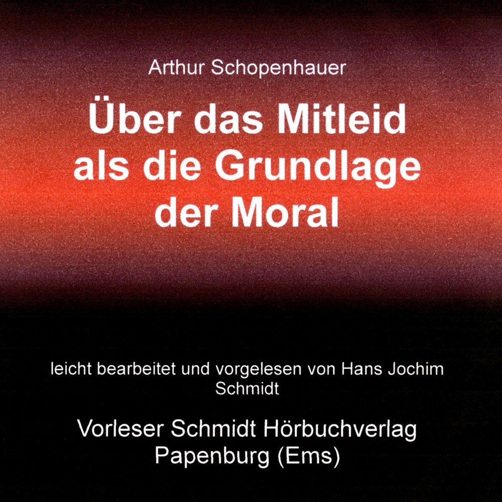 Über das Mitleid als Grundlage der Moral