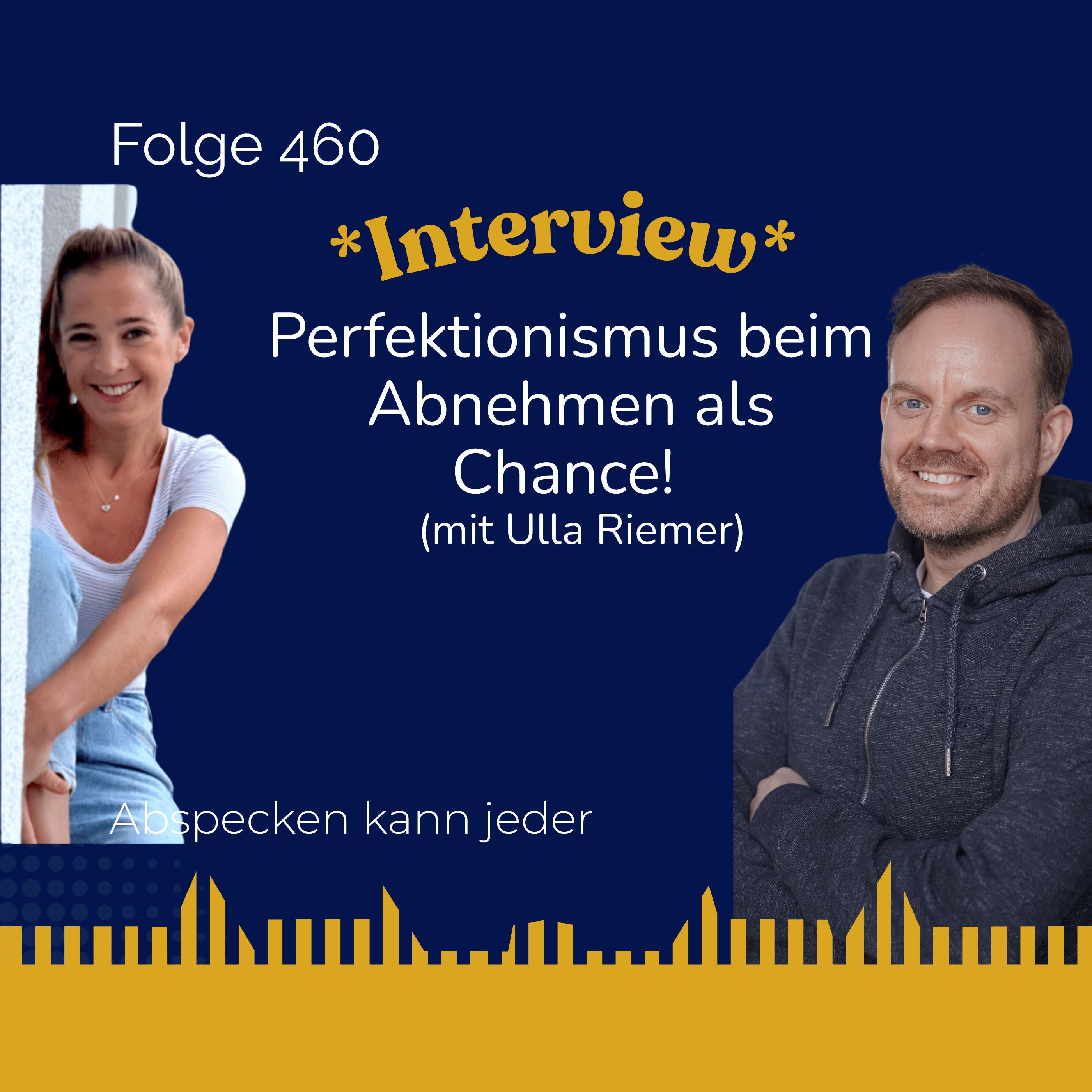 Podcast 460 - "Perfektionismus beim Abnehmen als Chance!" (Interview mit Ulla Riemer)