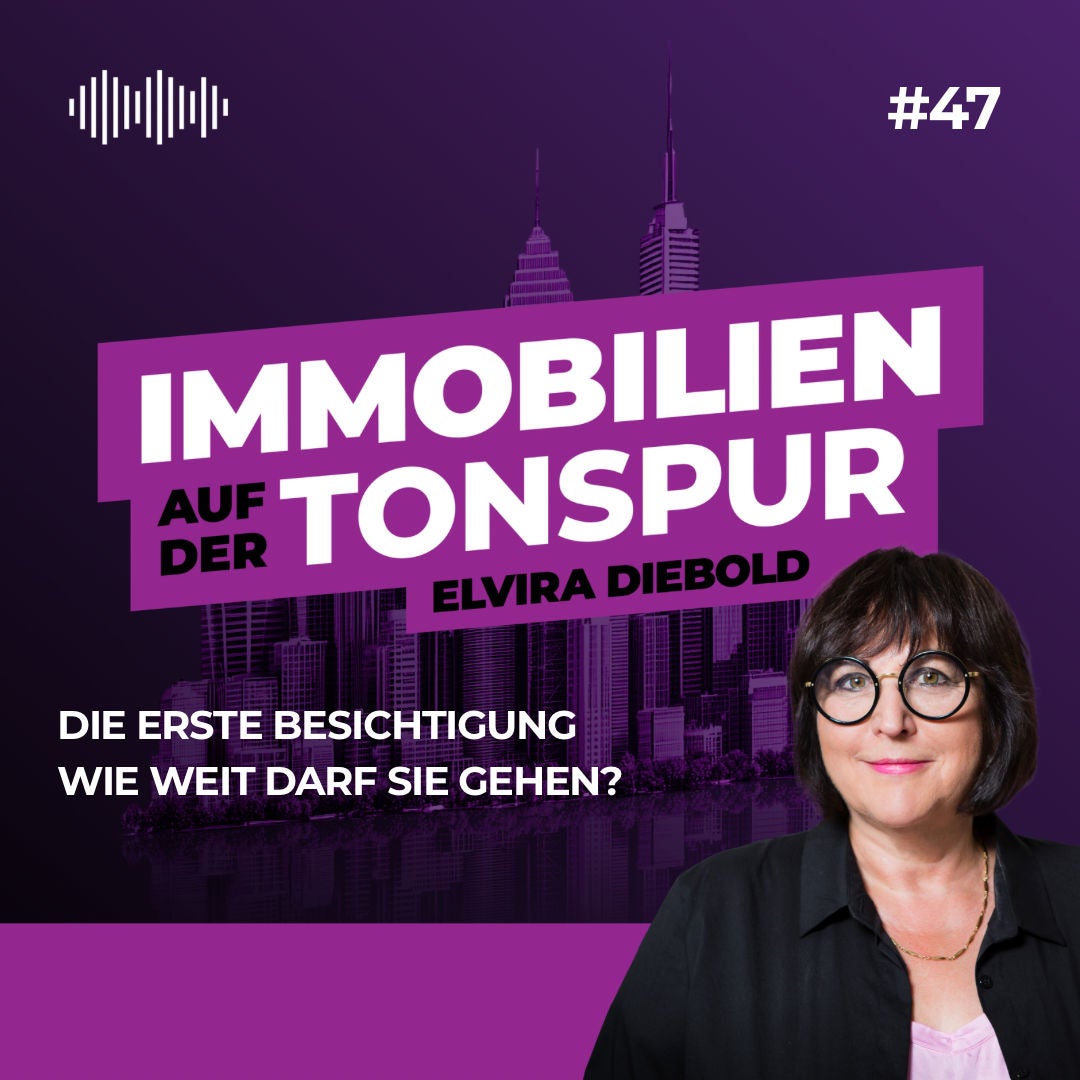 #47 Die erste Besichtigung