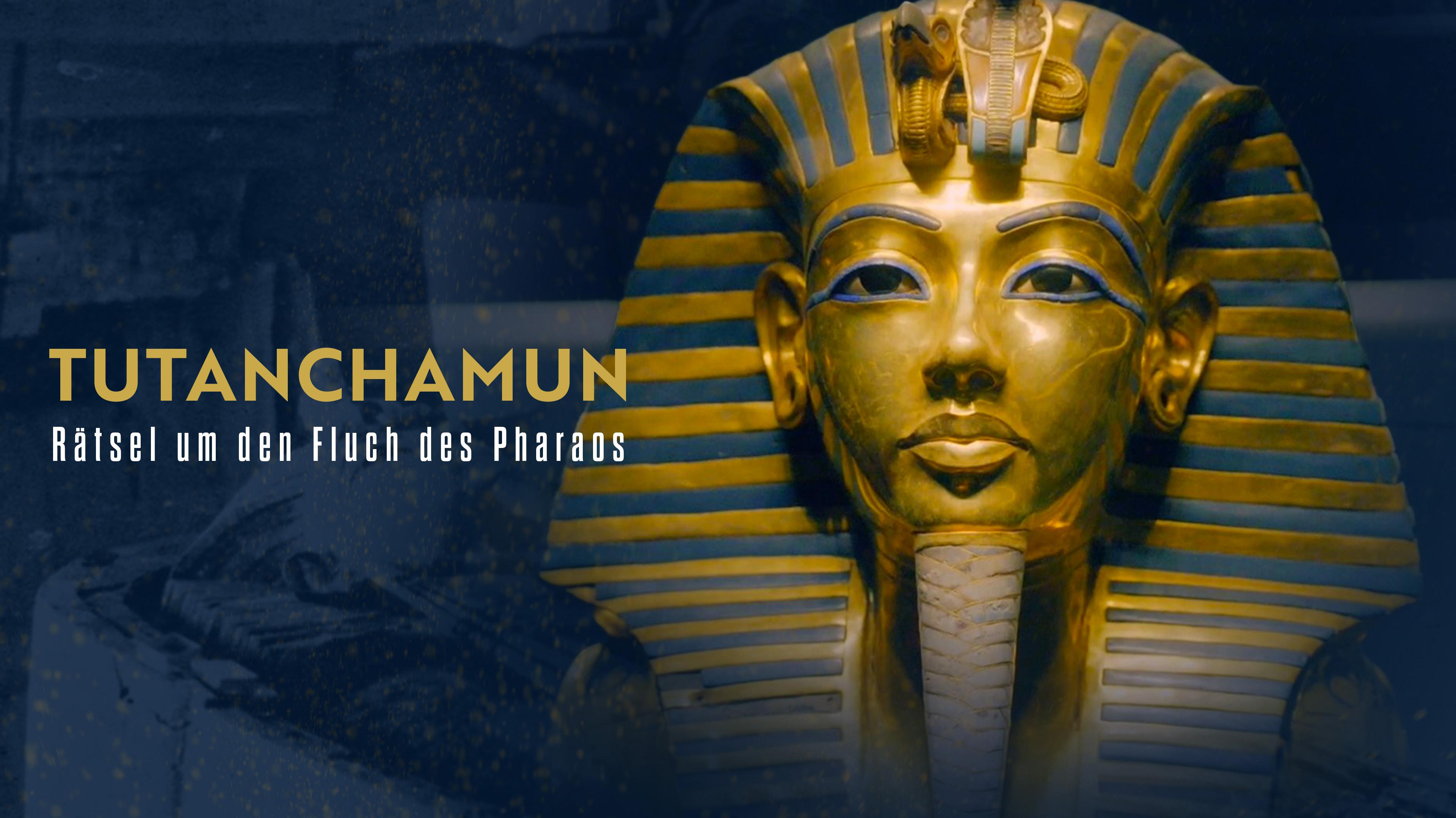 Tutanchamun - Rätsel um den Fluch des Pharaos