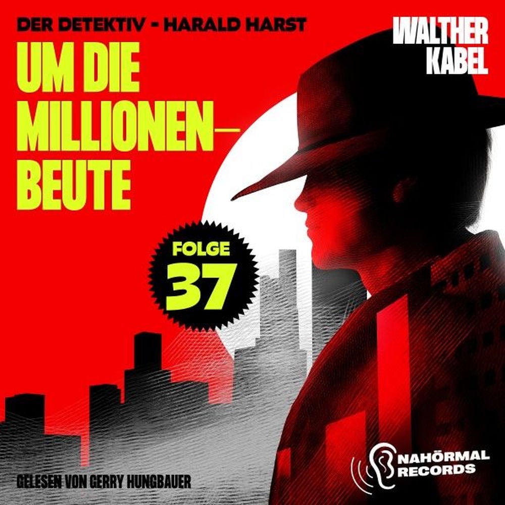 Um die Millionenbeute (Der Detektiv-Harald Harst, Folge 37)
