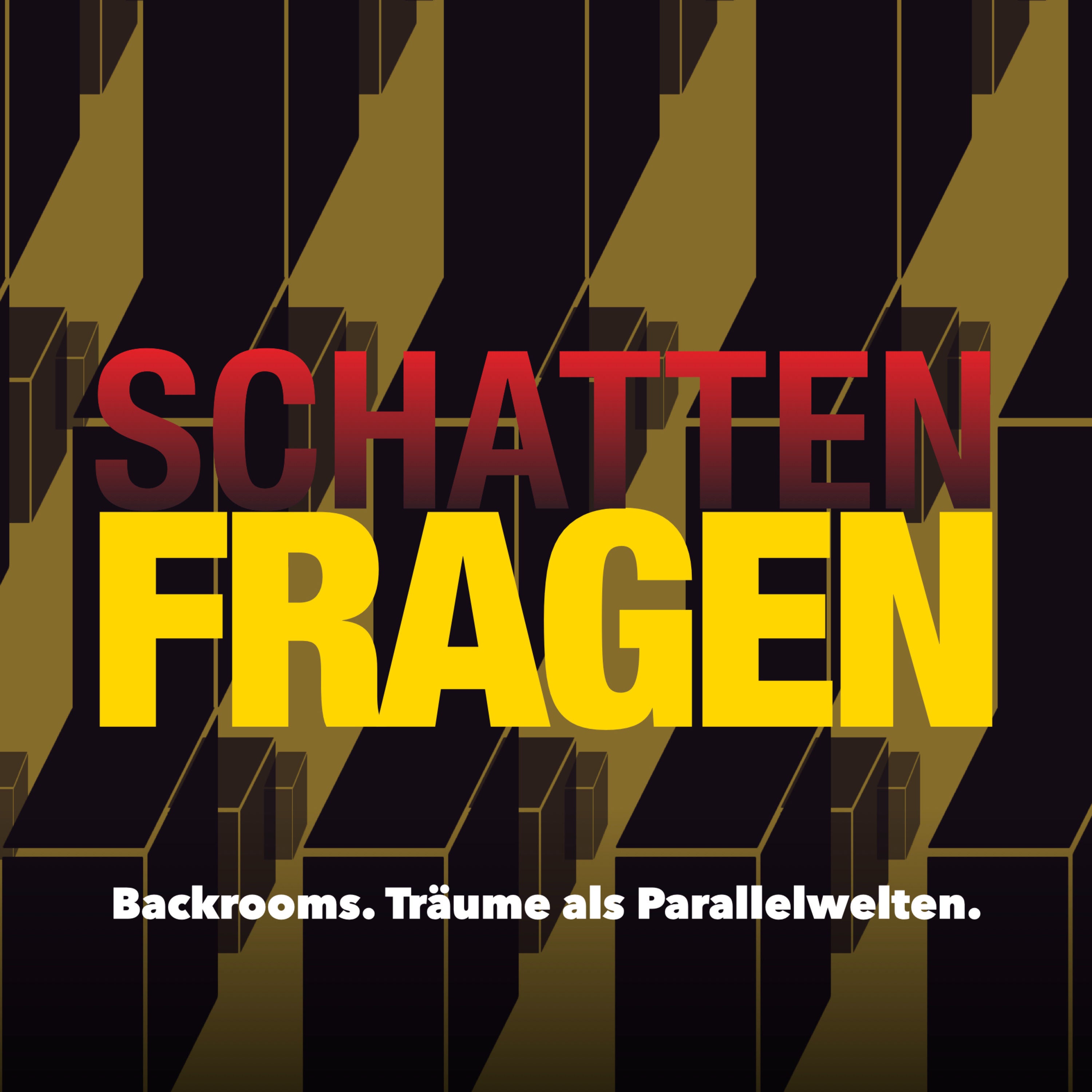 Schattenfragen - Backrooms. Träume als Parallelwelten.