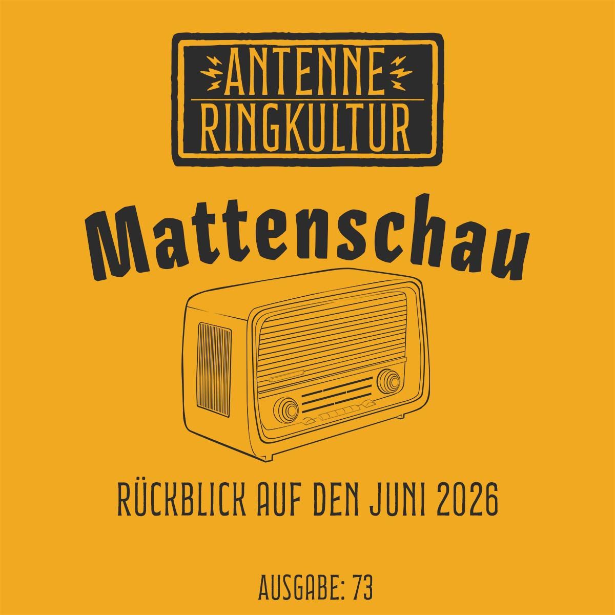 Antenne Ringkultur [Ausgabe 73]: Mattenschau "Juni 2026"