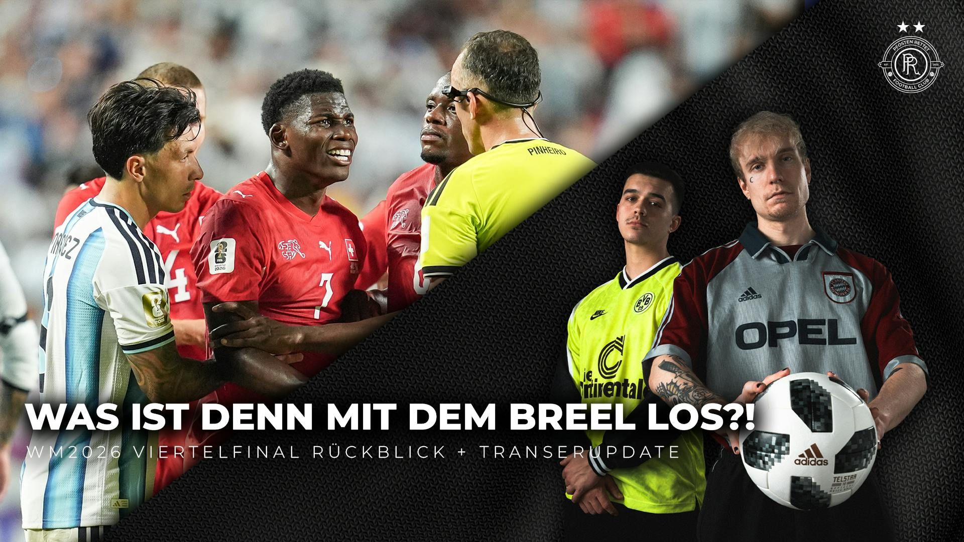 Was ist denn mit dem Breel los? | WM26 Viertelfinal Rückblick + Transfertalk