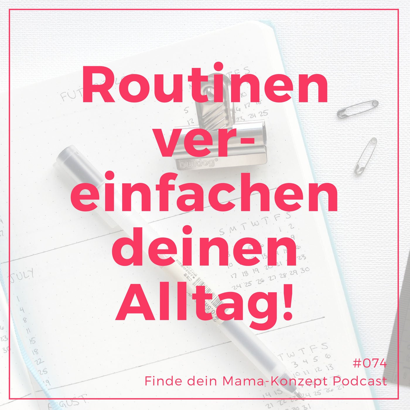 Vereinbarkeits-Hack: Strukturiere deinen Alltag!