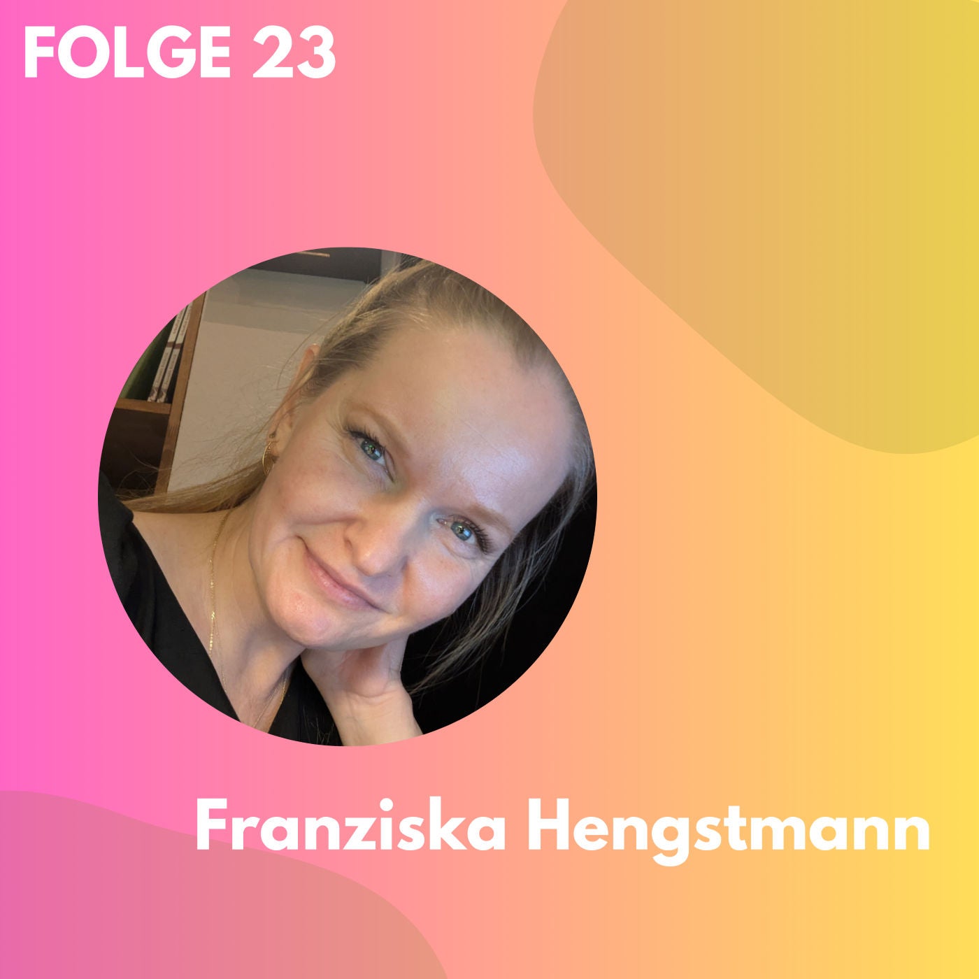 Folge 23: (Erste) Regie im Kabarett - Franziska Hengstmann