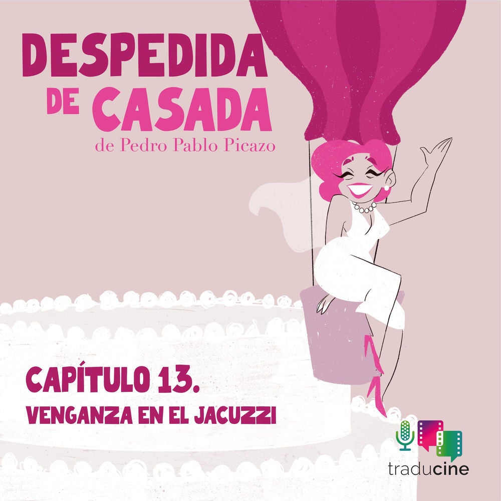 Despedida de Casada (Capítulo 13: Venganza en el jacuzzi)